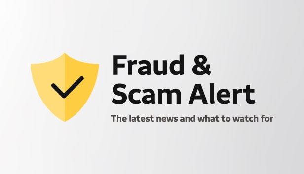 Fraud & Scam Alert The latest news and what to watch for